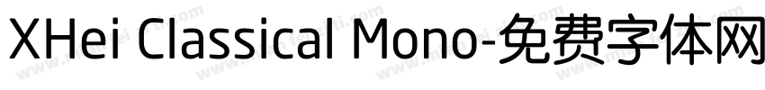 XHei Classical Mono字体转换
